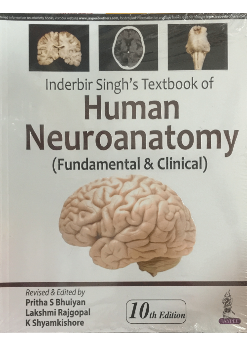 Indrebir Singh's Textbook of Human Neuroanatomy ( Fundamental & Clinical )